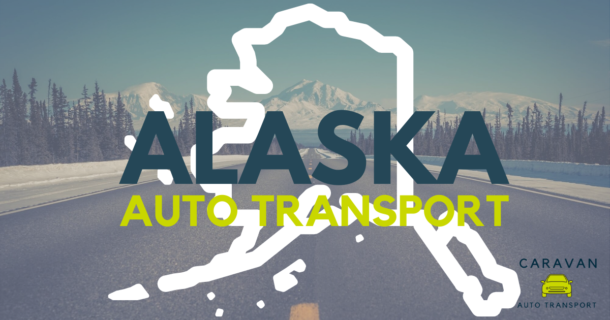 Shipping a Car to Alaska Best Auto Transport To or From AK